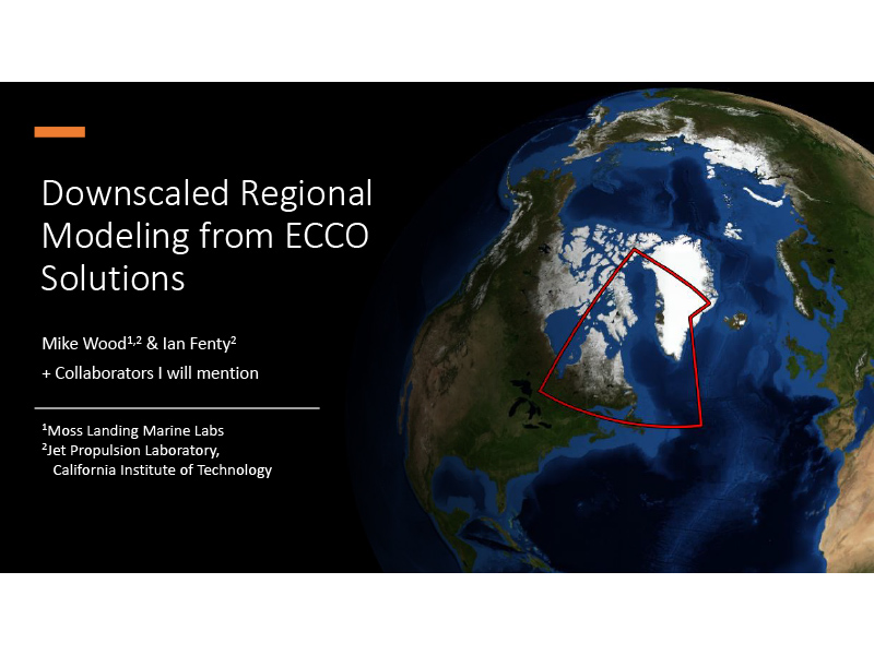 Presentation title page: Downscaled Regional Modeling from ECCO Solutions